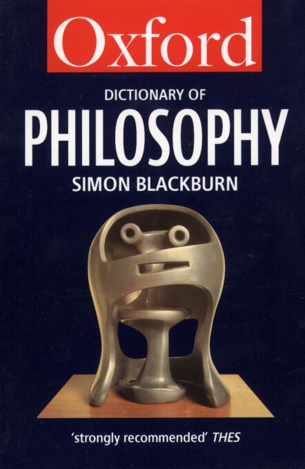 The Oxford Dictionary of Philosophy
